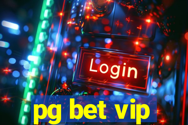 pg bet vip